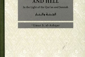 Paradise and Hell The Final Day In the Light of the Quran and Sunnah
