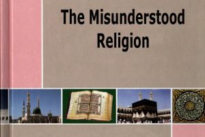 Islam The Misunderstood Religion