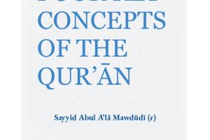 1. Four Key Concepts of the Qur’ān [Syed Abul Ala Mawdudi]