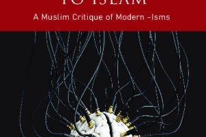 11. The Modernist Menace To Islam [Daniel Haqiqatjoiu]