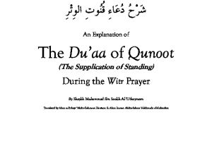 The Duaa of Qunoot During the Witr Prayer Sh. Uthaymeen