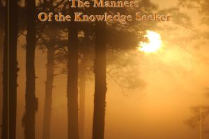 The Manner of the Student of Knowledge