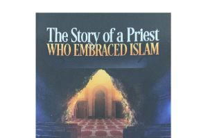 The Story Of A Priest Who Embraced Islam Sh. Abdur Razzaq Al Badr