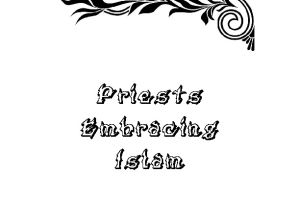 Priests Embracing Islam