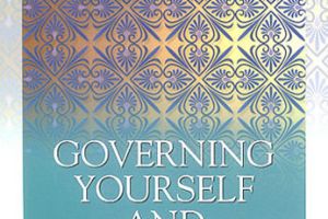 Governing Yourself And Your Family