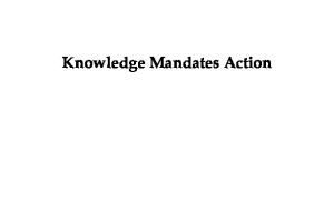 Knowledge Mandates Action